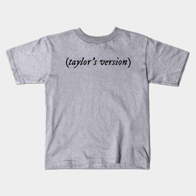 Taylor's Version Kids T-Shirt by Likeable Design